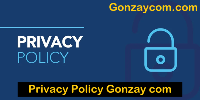 Privacy Policy Gonzay com
